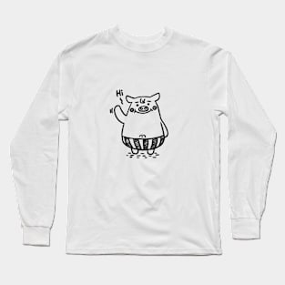 Hi, Pig Long Sleeve T-Shirt